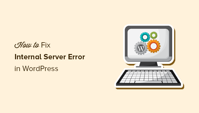 Fix 500 Internal Server WordPress Error