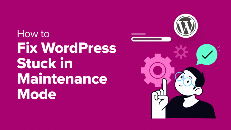 Fix WordPress Stuck in Maintenance
