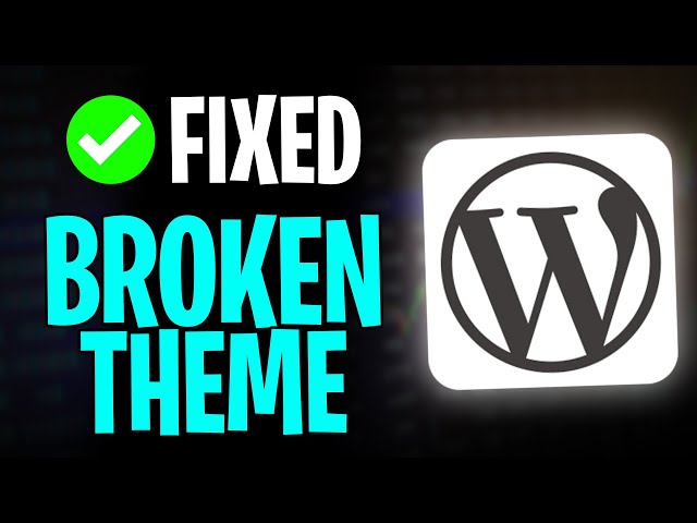Fix WordPress Theme Not Working