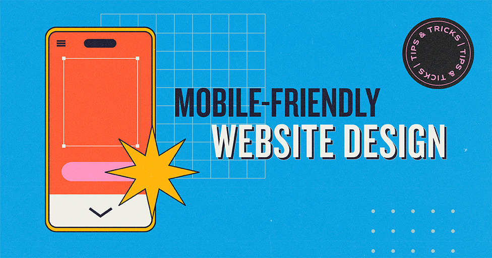 Mobile-Friendly Design Matters More