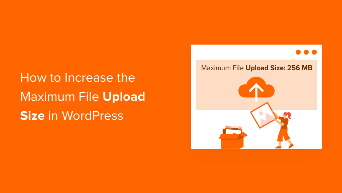 How to Increase WordPress File Upload Size Without Errors