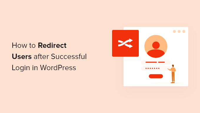 How to Redirect Users to Custom Pages After WordPress Login