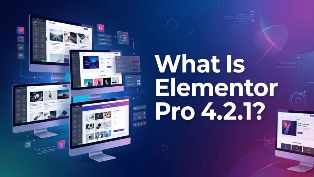 What Is Elementor Pro 4.2.1